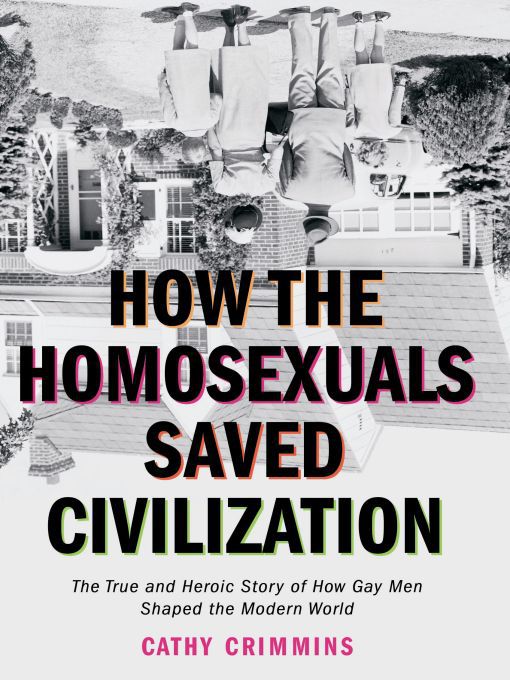 Title details for How the Homosexuals Saved Civilization by Cathy Crimmins - Wait list